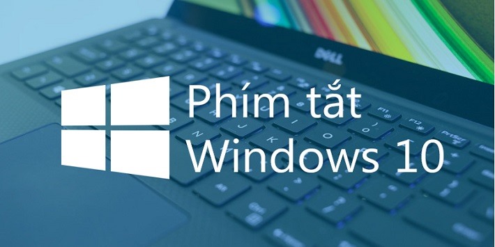 10 thủ thuật máy tính hiệu quả nhất khi sử dụng trong Windows 10